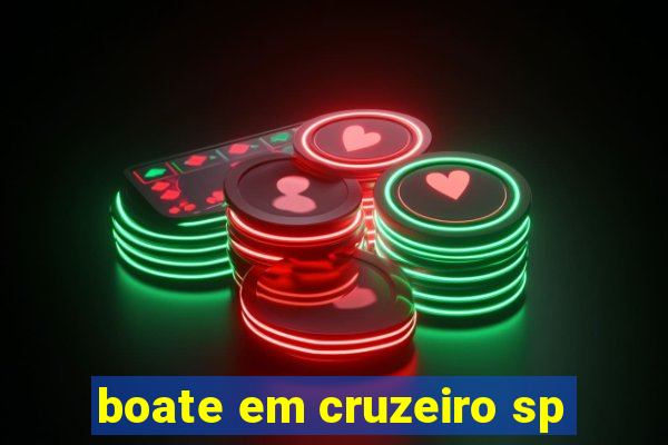 boate em cruzeiro sp